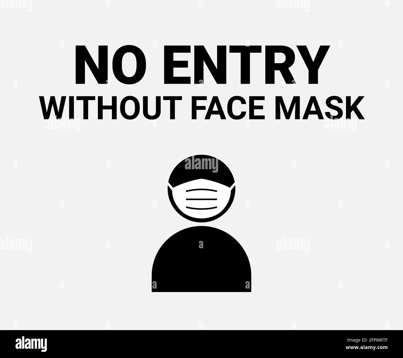 Nessun ingresso senza segnale facemask. Maschera coronavirus covid19 avvertenza vettore obbligatoria Illustrazione Vettoriale