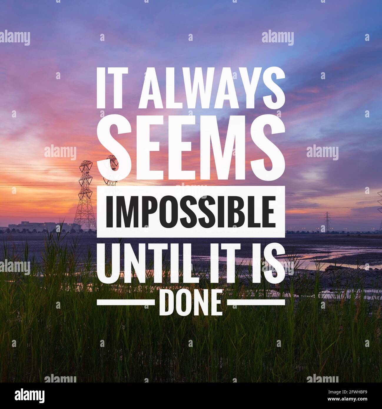 Citazioni motivazionali e ispiratrici - sembra sempre impossibile fino a quando non viene fatto Foto Stock