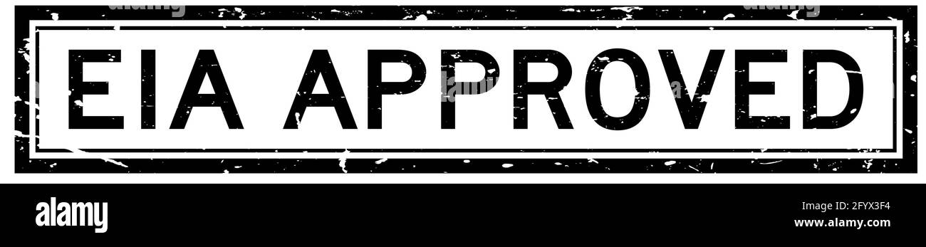 Grunge nero EIA (abbreviazione di Environmental Impact Assessment) timbro di tenuta in gomma quadrata approvato con la parola su sfondo bianco Illustrazione Vettoriale