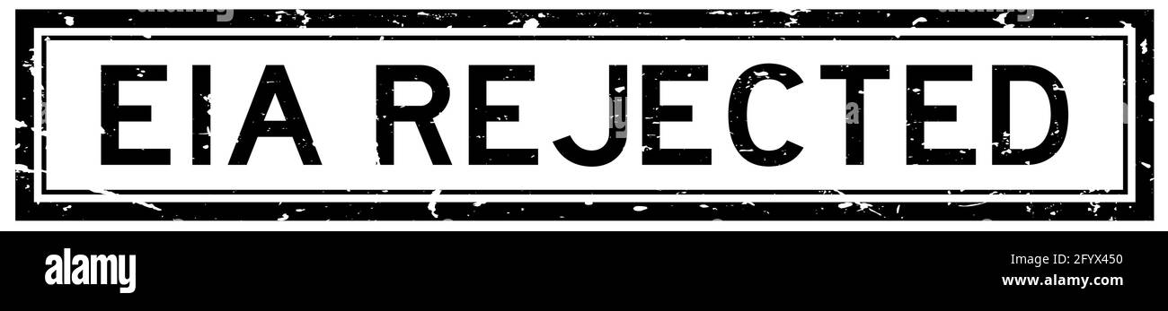 Grunge nero EIA (abbreviazione di Environmental Impact Assessment) timbro di tenuta in gomma quadrata con la parola rifiutata su sfondo bianco Illustrazione Vettoriale