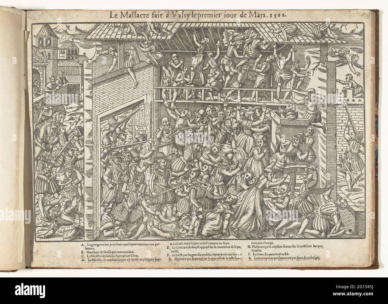 Assassinio dei protestanti a Wassy, 1562; le Massacre Fait a Vassy le Premier Jour de Mars. 1562. Assassinio dei protestanti durante una riunione di Wassy-sur-Blaise, 1 marzo 1562, da parte dei soldati del duca di Guise. Nella didascalia De legenda A-K in francese. Senza numero. Foto Stock