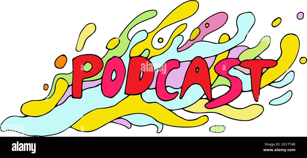 Logo podcast. Iscrizione colorata. Divertente icona di doodle cartoon con effetto sound splash. Ideale per podcasting, broadcasting, media hosting, banner, web Illustrazione Vettoriale