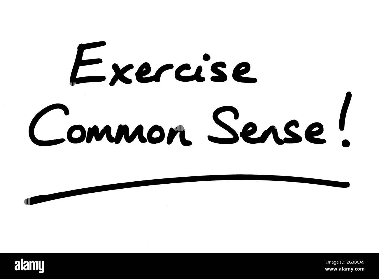 Esercitare il buonsenso! scritto a mano su sfondo bianco. Foto Stock