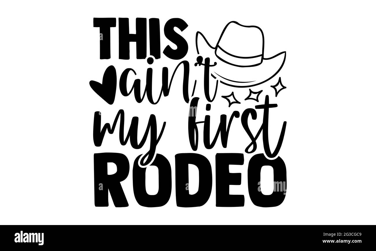 Questo non è il mio primo rodeo - disegno di T-shirt del cavallo, frase scritta disegnata a mano, disegno di T-shirt di Calligraphy, isolato su sfondo bianco, file svg Foto Stock