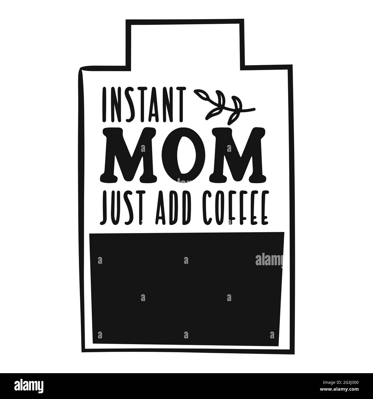 Mamma istantanea basta aggiungere la citazione del caffè. Illustrazione vettoriale. Illustrazione Vettoriale