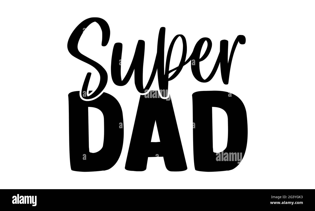 Super papà - Super Famiglia t shirt design, frase scritta disegnata a mano, Calligraphy t shirt design, isolato su sfondo bianco, file svg Foto Stock
