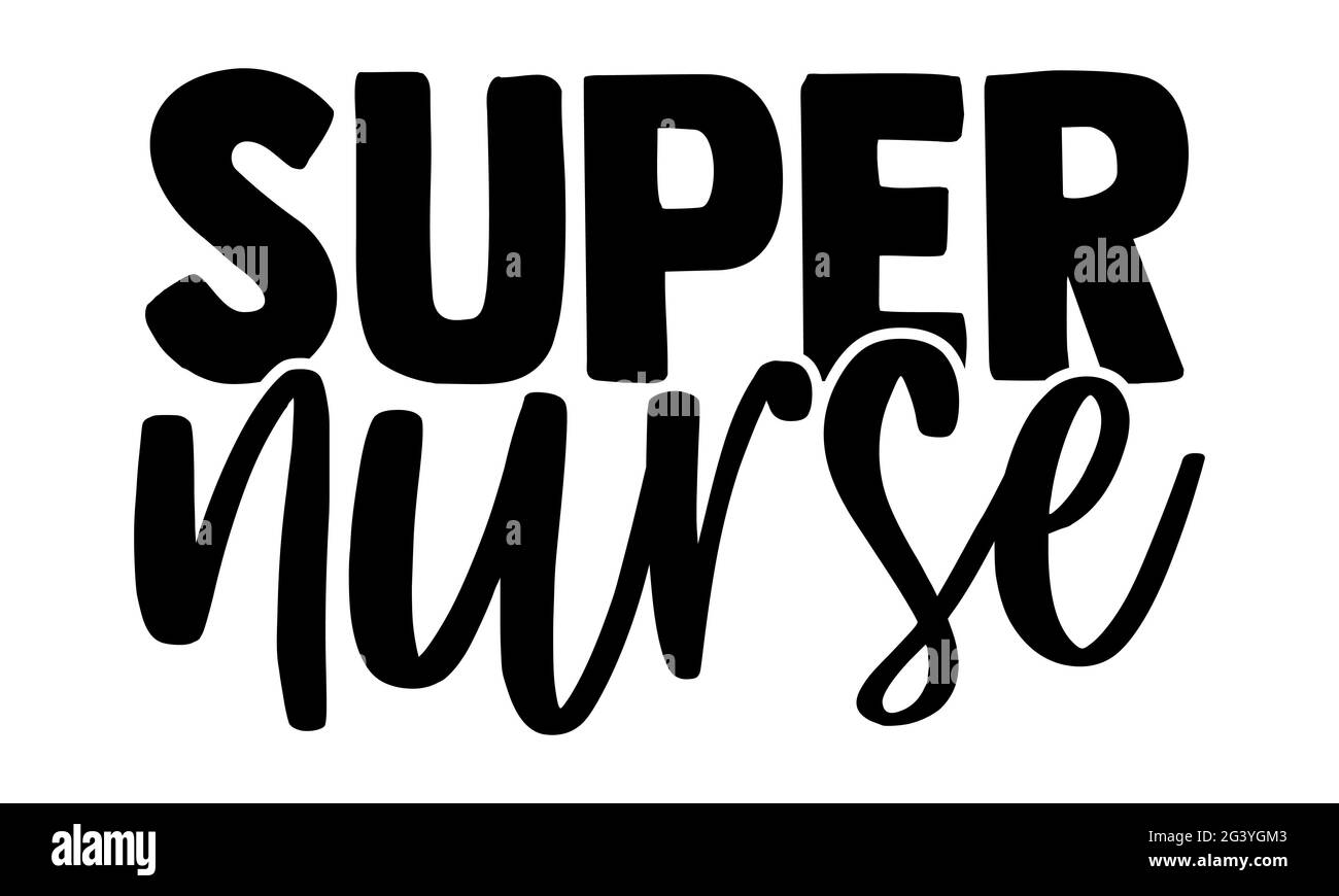 Super infermiera - Super Family t shirt design, frase scritta disegnata a mano, Calligraphy t shirt design, isolato su sfondo bianco, file svg Foto Stock