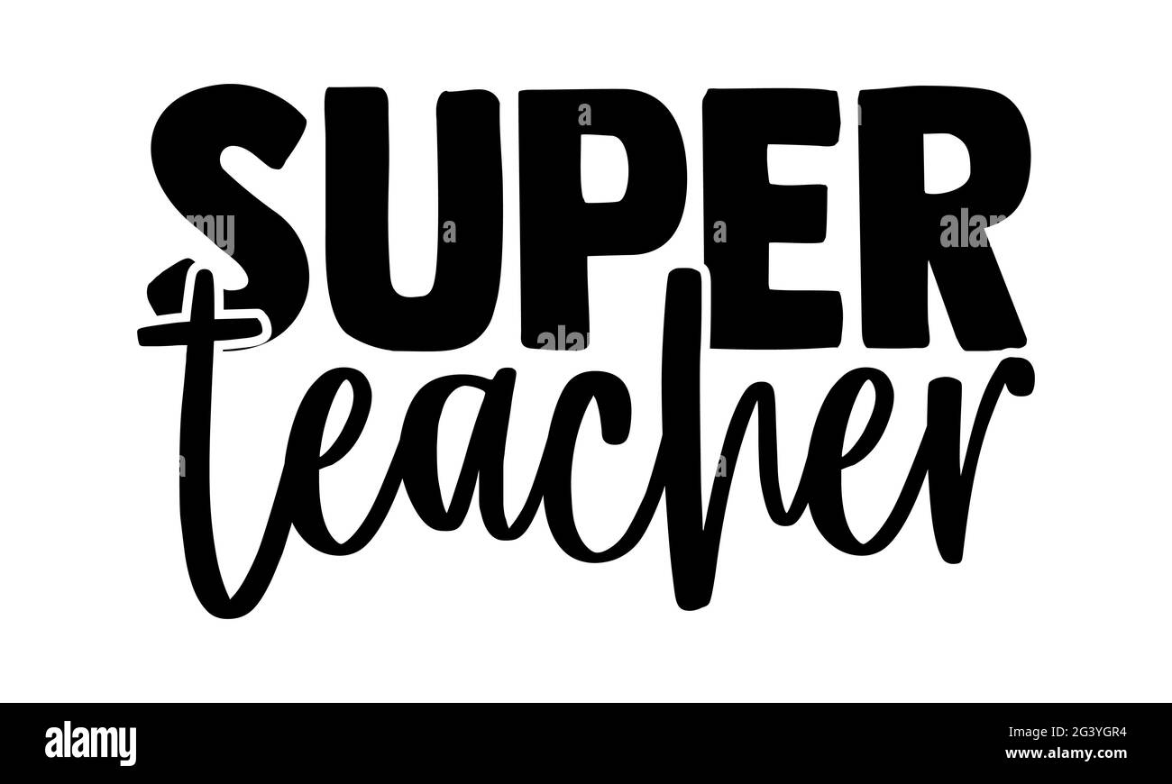 Super insegnante - Super Famiglia t shirt design, frase scritta disegnata a mano, Calligraphy t shirt design, isolato su sfondo bianco, file svg Foto Stock