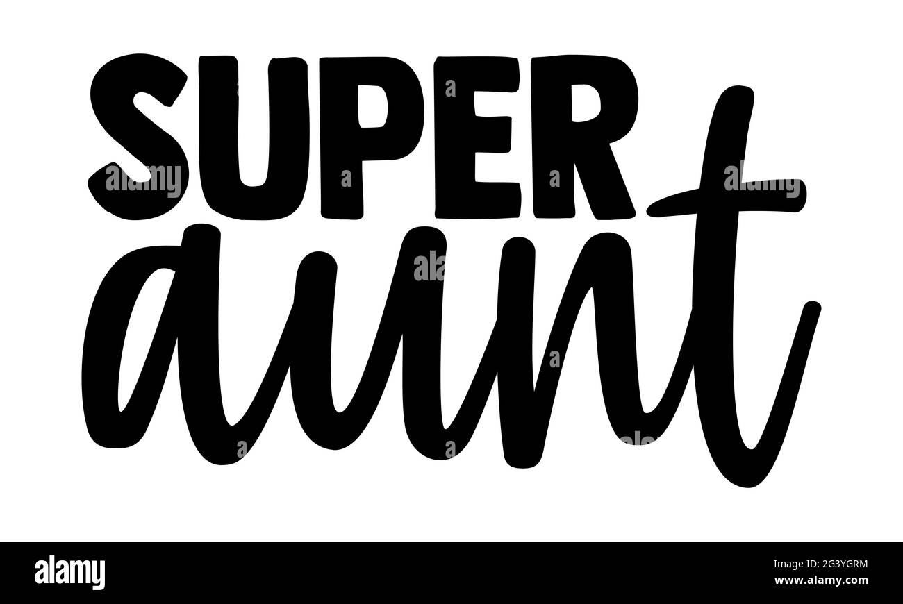 Super zia - Super Family t shirt design, frase scritta disegnata a mano, Calligraphy t shirt design, isolato su sfondo bianco, file svg Foto Stock