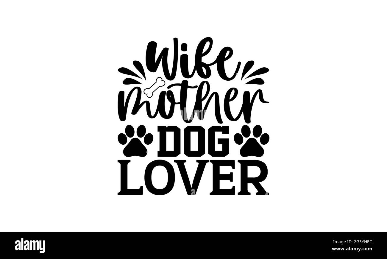 Moglie madre cane amante - cane mom t shirt design, frase scritta disegnata a mano, Calligraphy t shirt design, isolato su sfondo bianco, file svg Foto Stock