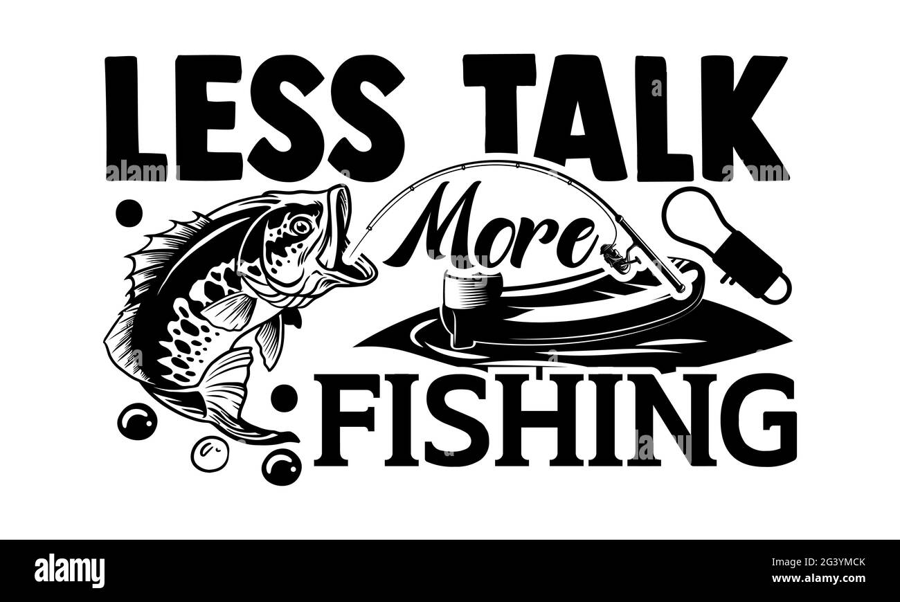 Meno parlare più pesca - disegno di magliette di pesca, frase scritta disegnata a mano, disegno di maglietta di Calligraphy, isolato su sfondo bianco, file svg per Foto Stock