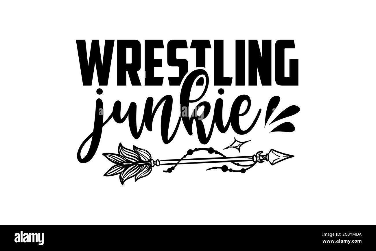 Wrestling junkie - wrestling t shirt design, frase scritta disegnata a mano, Calligraphy t shirt design, isolato su sfondo bianco, file svg per Cut Foto Stock
