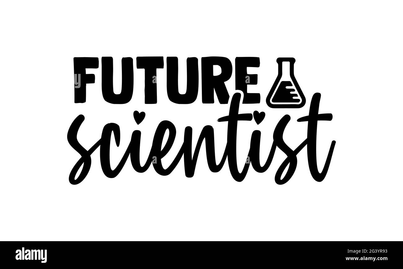 Scienziato del futuro - disegno delle t camicie dello scienziato, frase scritta disegnata a mano, disegno della t della camicia di Calligraphy, isolato su sfondo bianco, lime svg per taglio Foto Stock