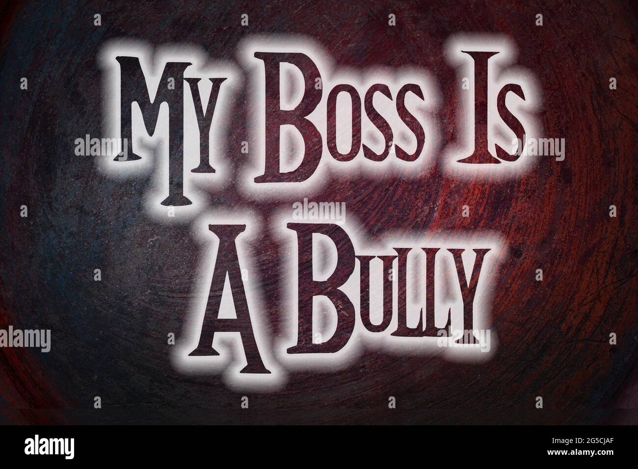 Il mio Boss è un testo di concetto Bully sullo sfondo Foto Stock