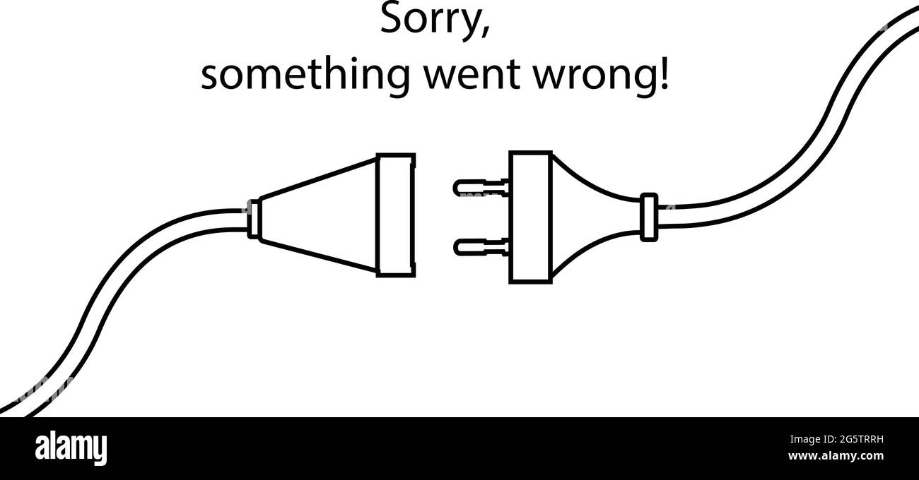 Cavo scollegato. Messaggio di avviso di testo, spiacenti, si è verificato un errore. Pagina di errore Oops 404, modello vettoriale per il sito Web. Illustrazione Vettoriale