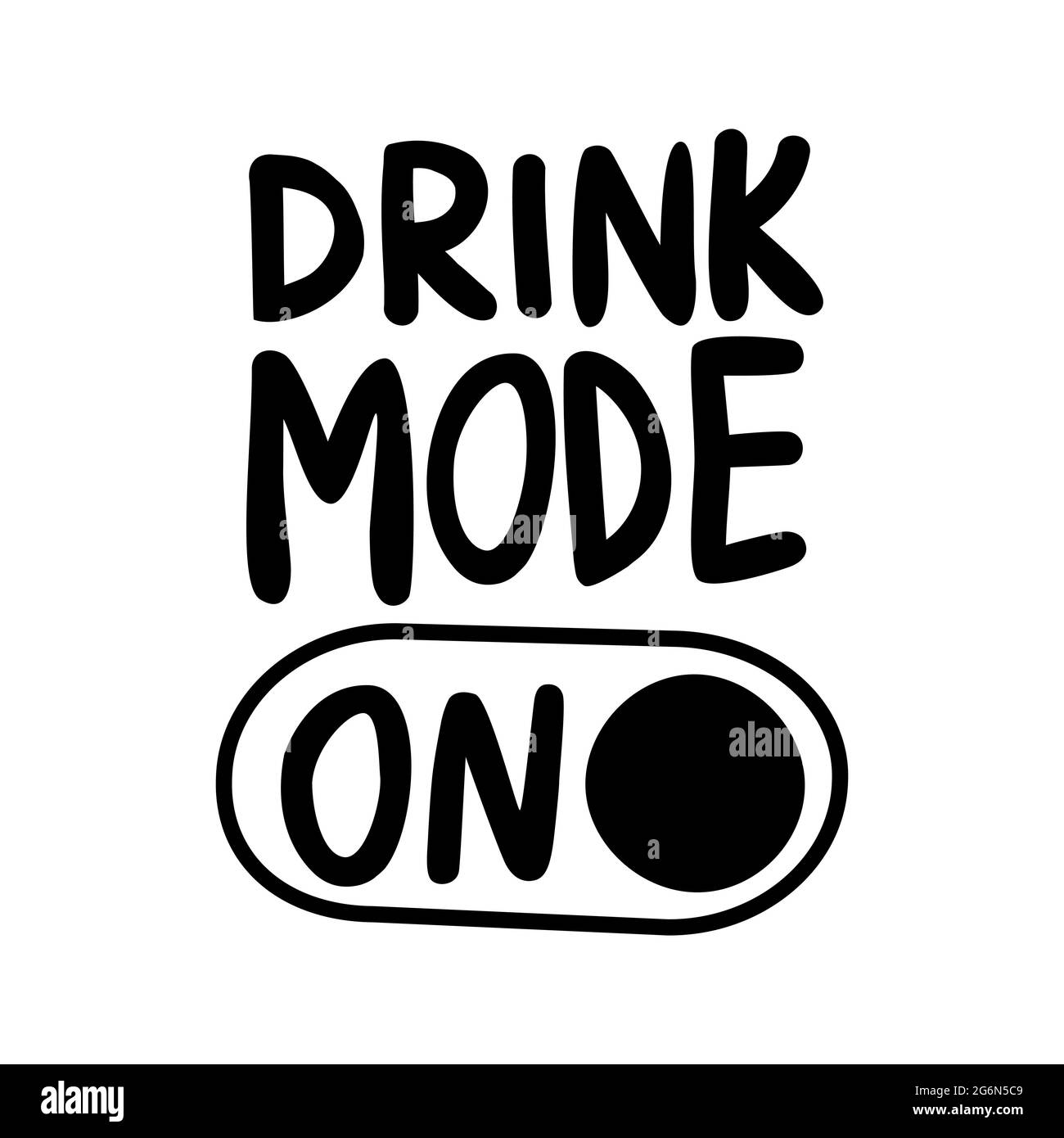 Modalità drink ATTIVA, scritta a mano, vino divertente, alcol, design da bere, design t-shirt per cricut Illustrazione Vettoriale
