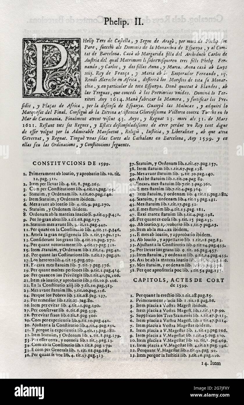 Constitutions y Altres Drets de Cathalunya, compilations en virtut del Capítol de Cort LXXXII, de las Corts per la S.C.Y.R. Majestat del rey Don Philip IV, nostre senyor celebradas en la ciutat de Barcelona qualsiasi MDCII. (Costituzioni e altri diritti della Catalogna, redatte in virtù del Capitolo LXXXII della Corte, delle corti presiedute da Filippo V e che si sono tenute nella città di Barcellona. 1702). Primo volume. Stampato nella Casa di Joan Pau Martí e Joseph Llopis Estampers, 1704. Genealogia dei Re d'Aragona e conti di Barcellona. Filippo II d'Aragona (regno 1598-1621). Costituzioni del 15 Foto Stock