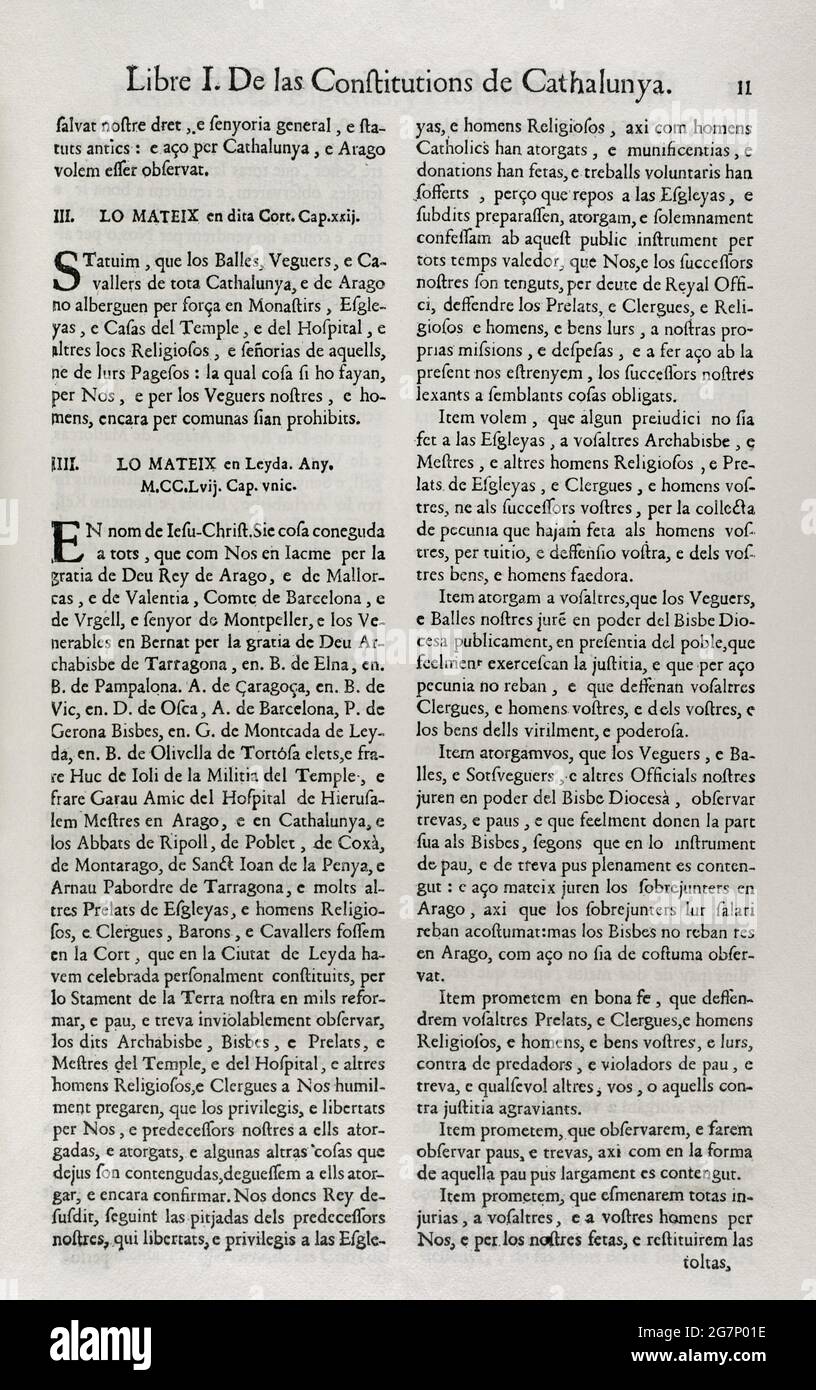 Constitutions y Altres Drets de Cathalunya, compilations en virtut del Capítol de Cort LXXXII, de las Corts per la S.C.Y.R. Majestat del rey Don Philip IV, nostre senyor celebradas en la ciutat de Barcelona qualsiasi MDCII. (Costituzioni e altri diritti della Catalogna, redatte in virtù del Capitolo LXXXII della Corte, delle corti presiedute da Filippo V e che si sono tenute nella città di Barcellona. 1702). Primo volume. Stampato nella Casa di Joan Pau Martí e Joseph Llopis Estampers, 1704. Primo libro. Sulle Costituzioni della Catalogna. Re Giacomo i (1208-1276) presiede i tribunali di Lleida nel 1252. Storico Foto Stock