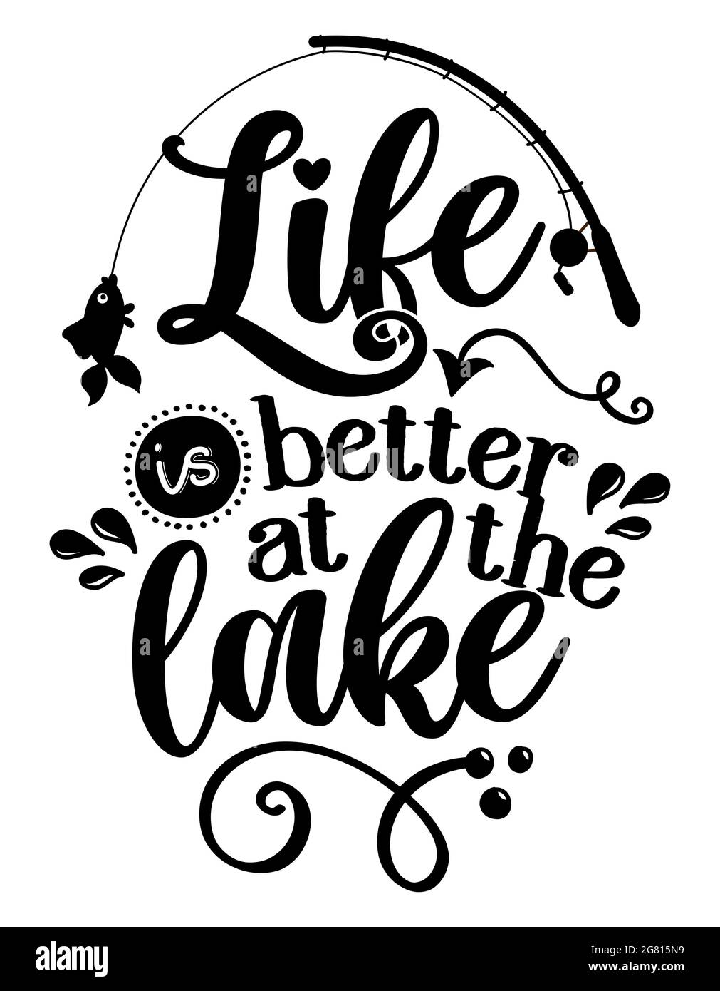 La vita è migliore al lago - tipografia divertente con pesce bello sulla canna da pesca. Per poster, carta da parati, t-shirt, regalo. Sensazione di vacanza estiva. Handwritt Illustrazione Vettoriale