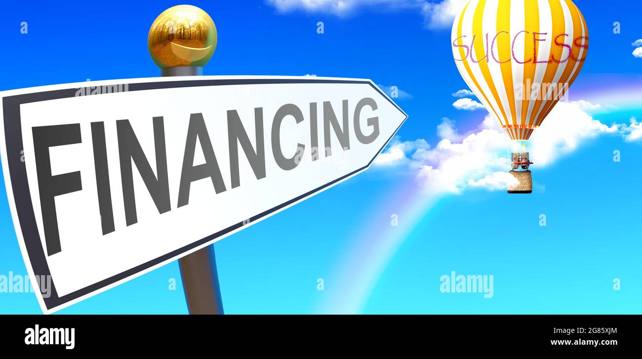 Il finanziamento porta al successo - indicato come un segno con una frase di finanziamento che punta al palloncino nel cielo con le nuvole per simboleggiare il significato di finanziamento, Foto Stock