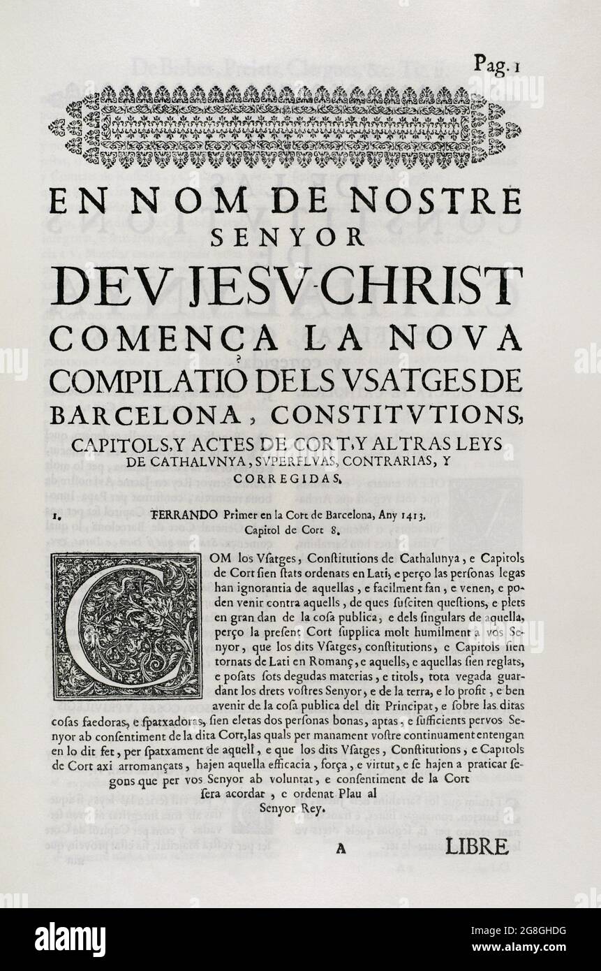 Costituzioni e otros Derechos de Cataluña (Costituzioni e altri diritti della Catalogna), redatte in virtù del Capitolo XXIV della Corte, dei tribunali presieduti da Filippo II e che si sono tenuti nel villaggio di Monzón nel 1585. Terzo volume. Stampato nella Casa di Joan Pau Marti e Joseph Llopis Estampers, 1704. Nuova compilazione degli Usatzi di Barcellona, Costituzioni, capitoli e atti di Corte e altre leggi della Catalogna, superflue, contrarie e corrette. Fedinand i di Aragon (1380-1416) presso i tribunali di Barcellona, 1413. Capitolo della Corte 8. Biblioteca militare storica di Barcellona, Cata Foto Stock