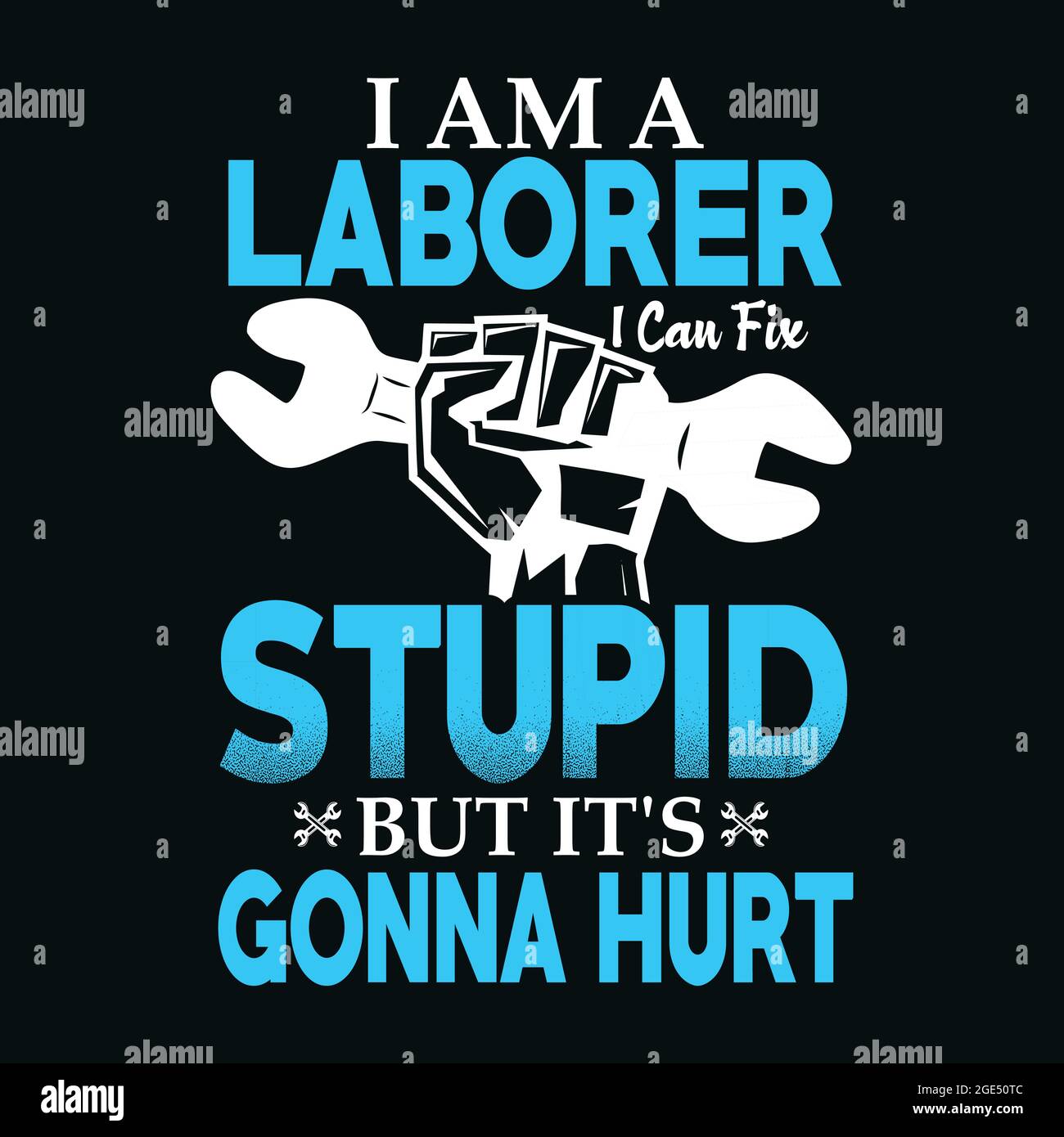 Sono un operaio, posso riparare stupido ma sta andando male, disegno della t-shirt tipografica del giorno di lavoro Illustrazione Vettoriale