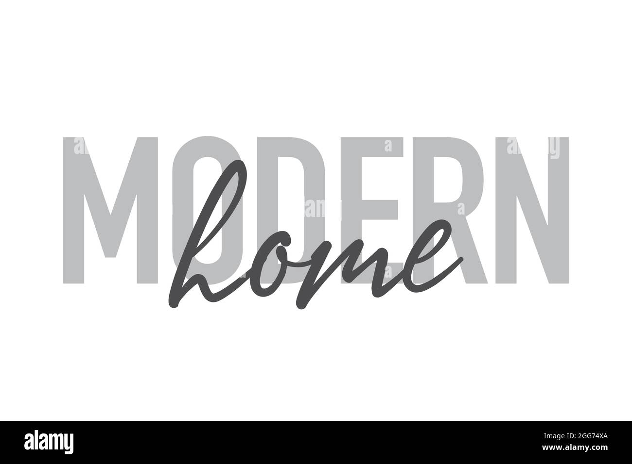 Design tipografico moderno, semplice e minimale di un detto 'Modern Home' in toni di grigio. Grafica vettoriale elegante, urbana, alla moda e giocosa con h Foto Stock