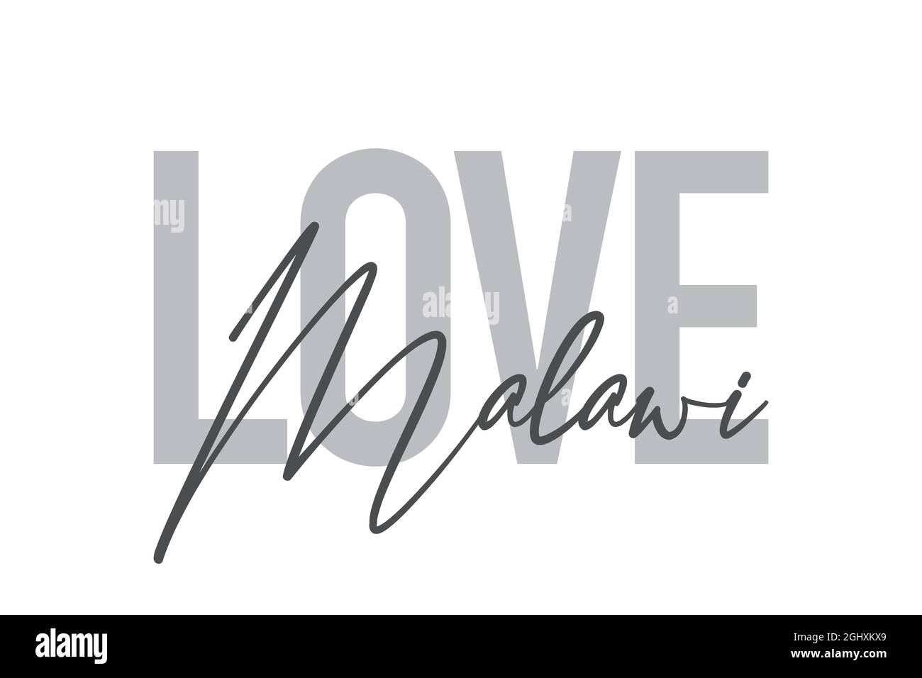 Design tipografico moderno, semplice e minimale di un detto "Love Malawi" in toni di grigio. Grafica vettoriale elegante, urbana, alla moda e giocosa con h Foto Stock