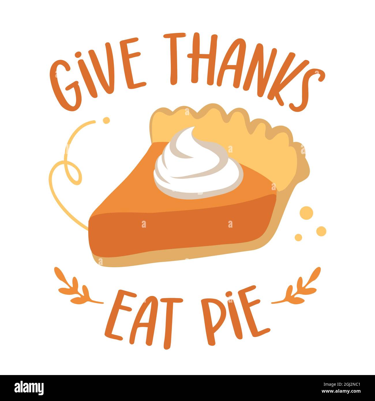 Grazie, mangiare torta - Funny torta di zucca dolce disegnata a mano. Poster a colori autunnali. Buono per decorazione di Thanksgiving, manifesto, biglietto di auguri, banner, tessile, g Illustrazione Vettoriale