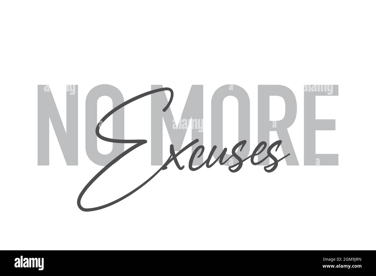 Design tipografico moderno, semplice e minimale di un detto "No More Excuses" in toni di grigio. Elegante, urbano, alla moda e divertente grafica vettoriale wi Foto Stock