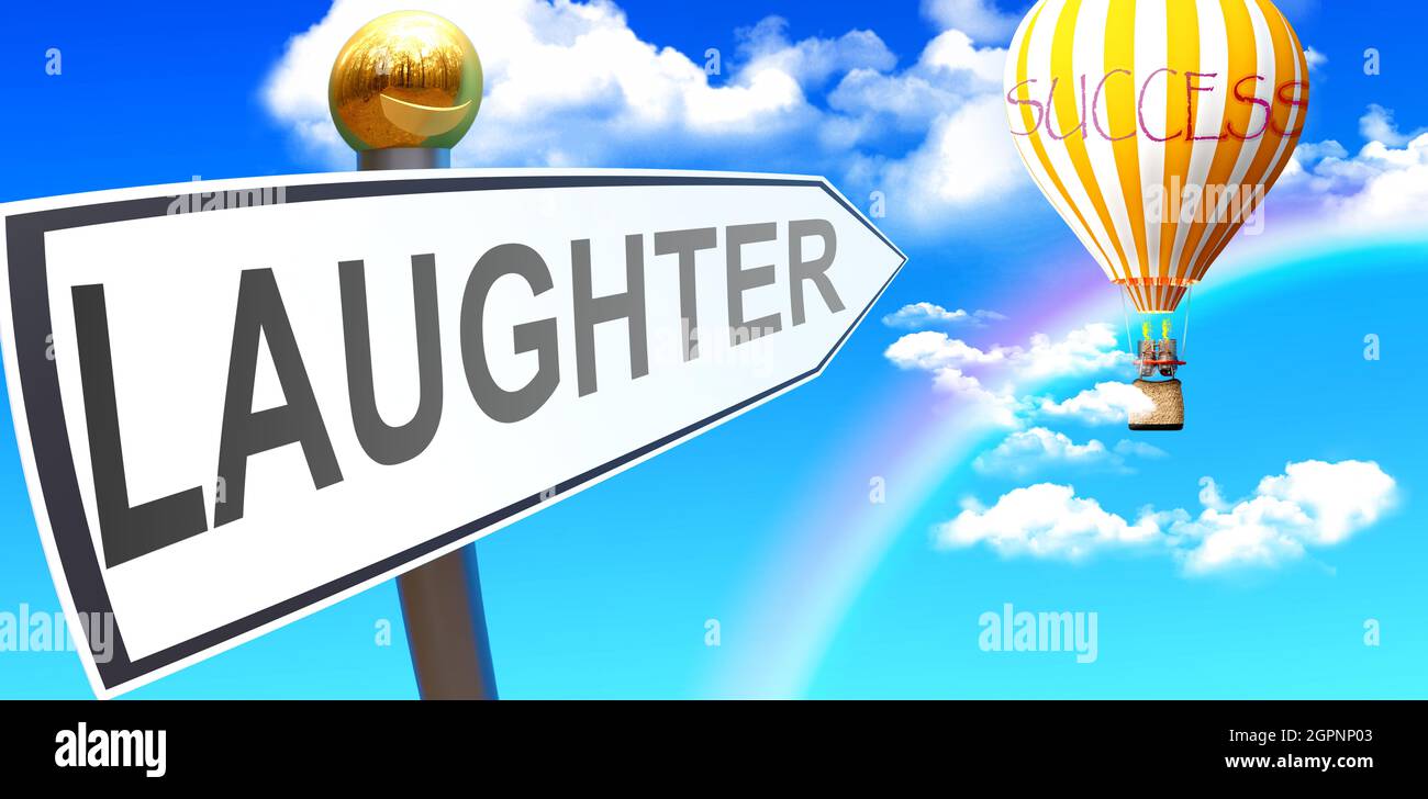 Risate porta al successo - mostrato come un segno con una frase Risate che indica il pallone nel cielo con le nuvole per simboleggiare il significato di risata, 3d Foto Stock