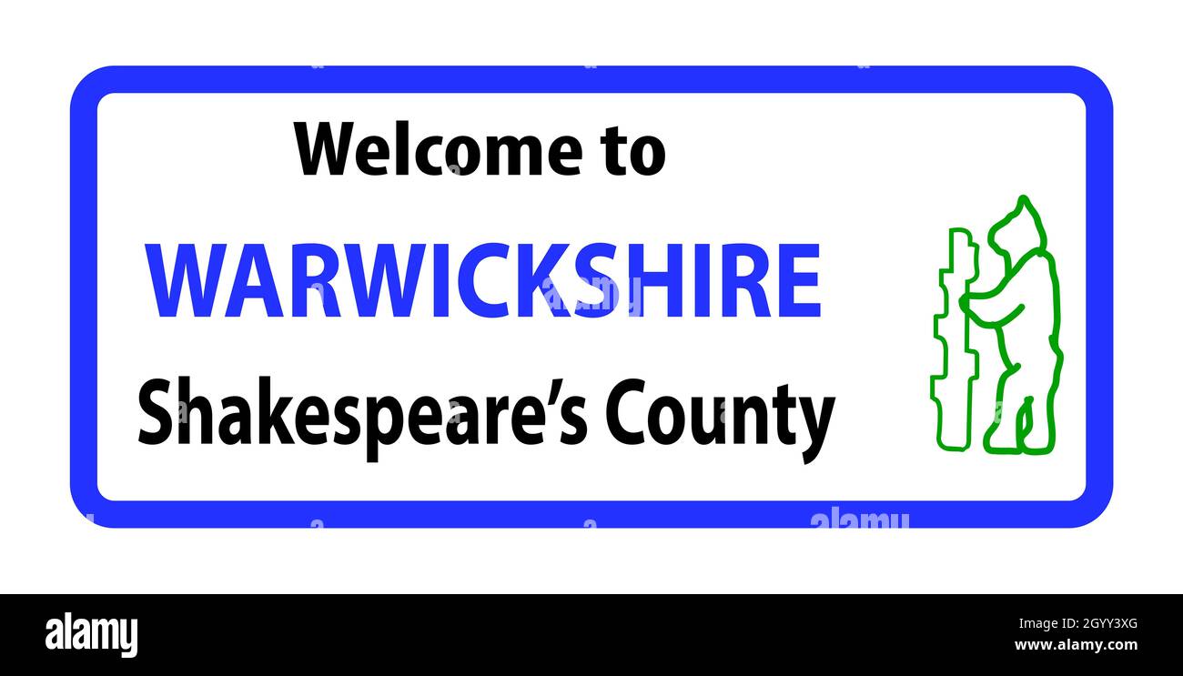 Benvenuti al Warwickshire segno per l'antica città inglese che era il luogo di nascita di William Shakespeare Foto Stock