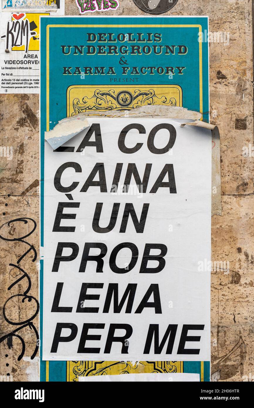 La cocaina è un problema per me. La cocaina è un problema per me. Cartellone incollabile nel quartiere di Trastevere di Roma. Foto Stock