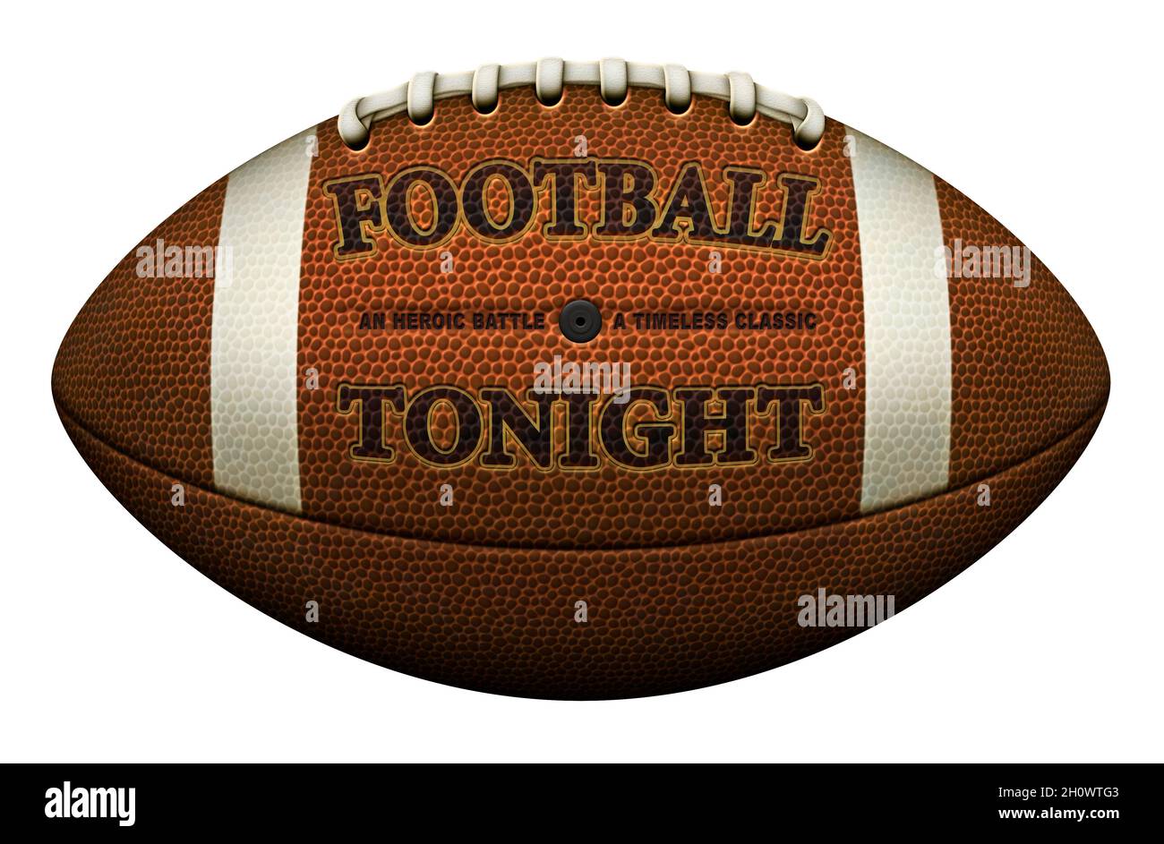 Un football americano etichettato con Football Tonight, una battaglia eroica, Un classico senza tempo. Anche isolato dallo sfondo. Foto Stock