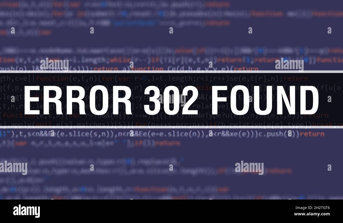 Errore 302 trovato testo scritto su codice di programmazione astratto tecnologia background dello sviluppatore di software e computer script. Errore 302 trovato concetto di Foto Stock