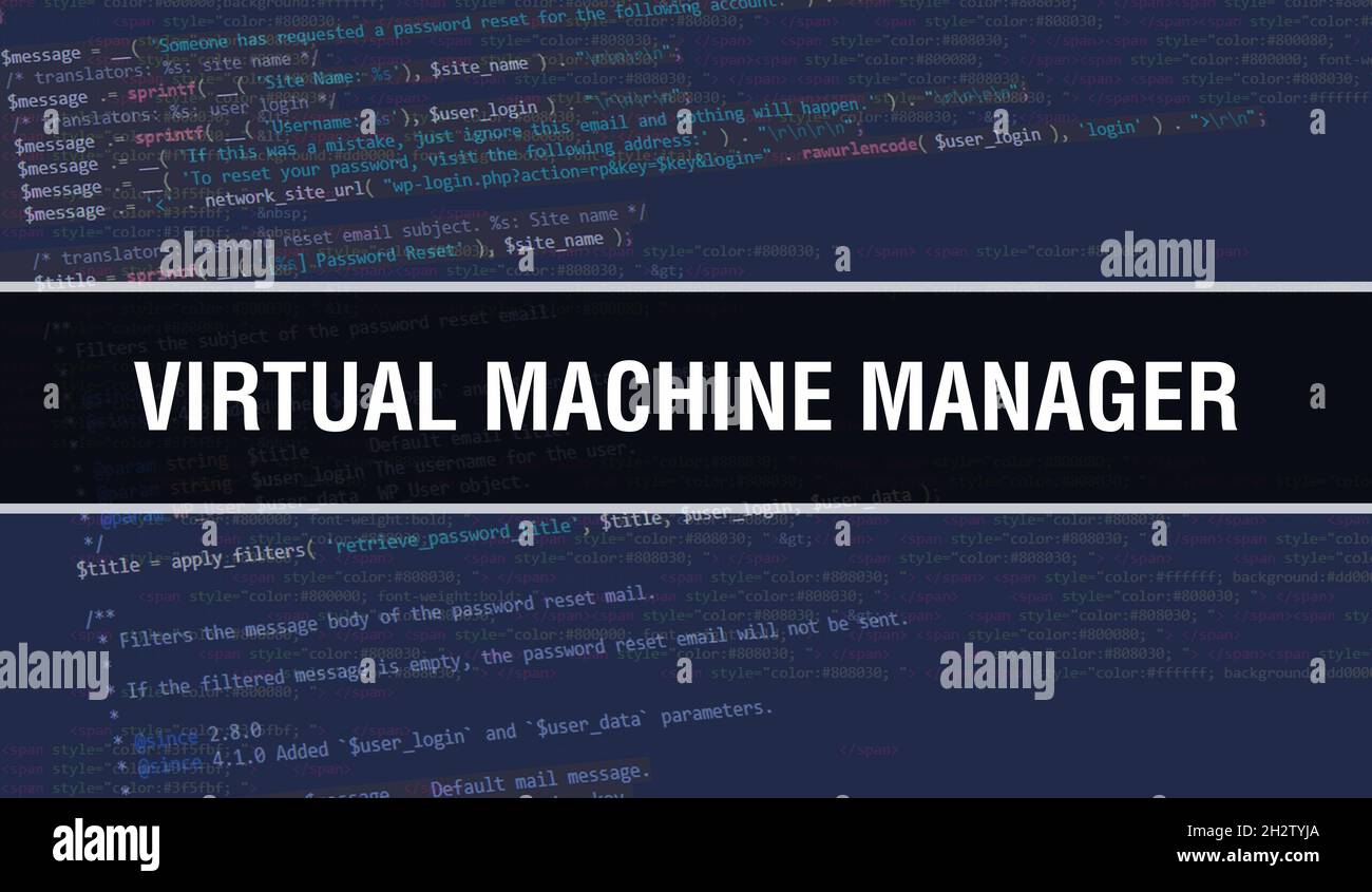 Testo di Virtual Machine Manager scritto sul codice di programmazione astratto background della tecnologia dello sviluppatore di software e script di computer. Virtual Machine Man Foto Stock
