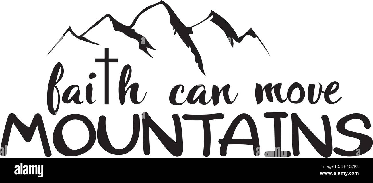 Illustrazione vettoriale di una citazione cristiana, la fede può spostare le montagne. Illustrazione Vettoriale
