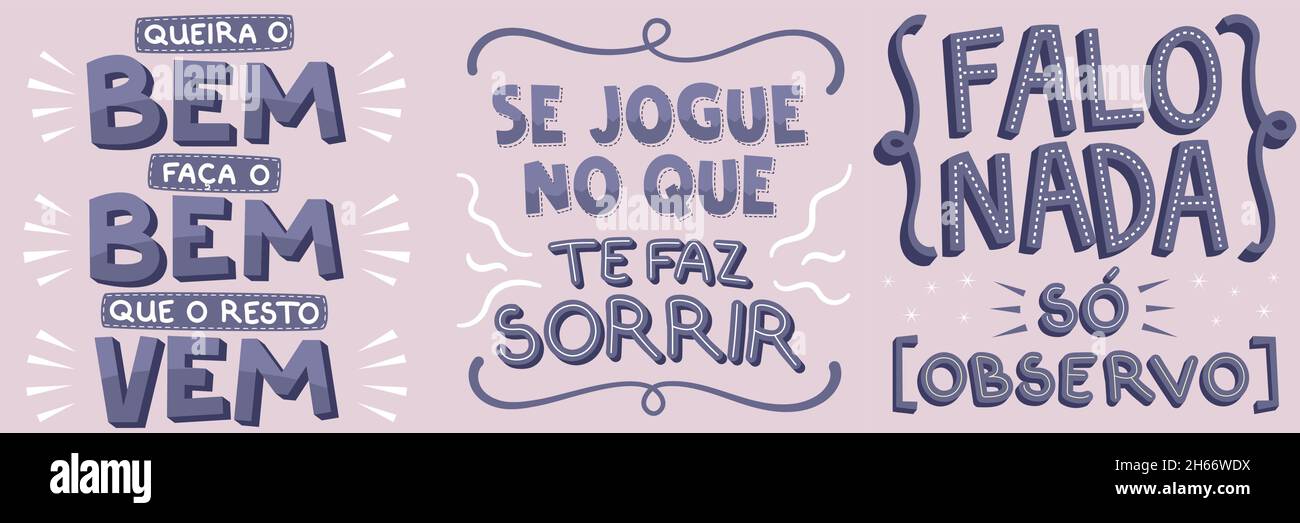 Tre frasi incoraggianti in portoghese brasiliano. Traduzione - vuole il bene, fa il bene, il resto viene - Gioca in ciò che ti fa sorridere - io dico di no Illustrazione Vettoriale