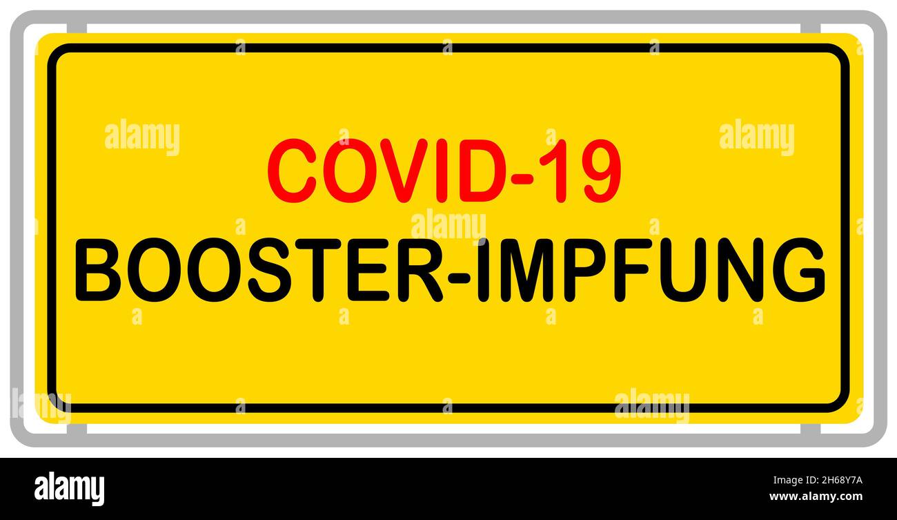 Cartello stradale giallo tedesco e vaccinazione di Covid-19 Booster Foto Stock