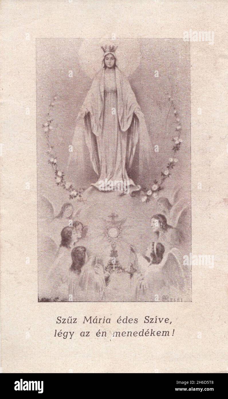 Antica carta Santa monocromatica la Santa Maria Madre di Gesù benedice dal cielo sotto di lei è un calice e gli angeli pregano. ' Szűz Mária édes szíve, légy az én menedékem ! ' capolavoro .cross. Autorizzazioni-diritti-aggiuntivi-non disponibili Foto Stock