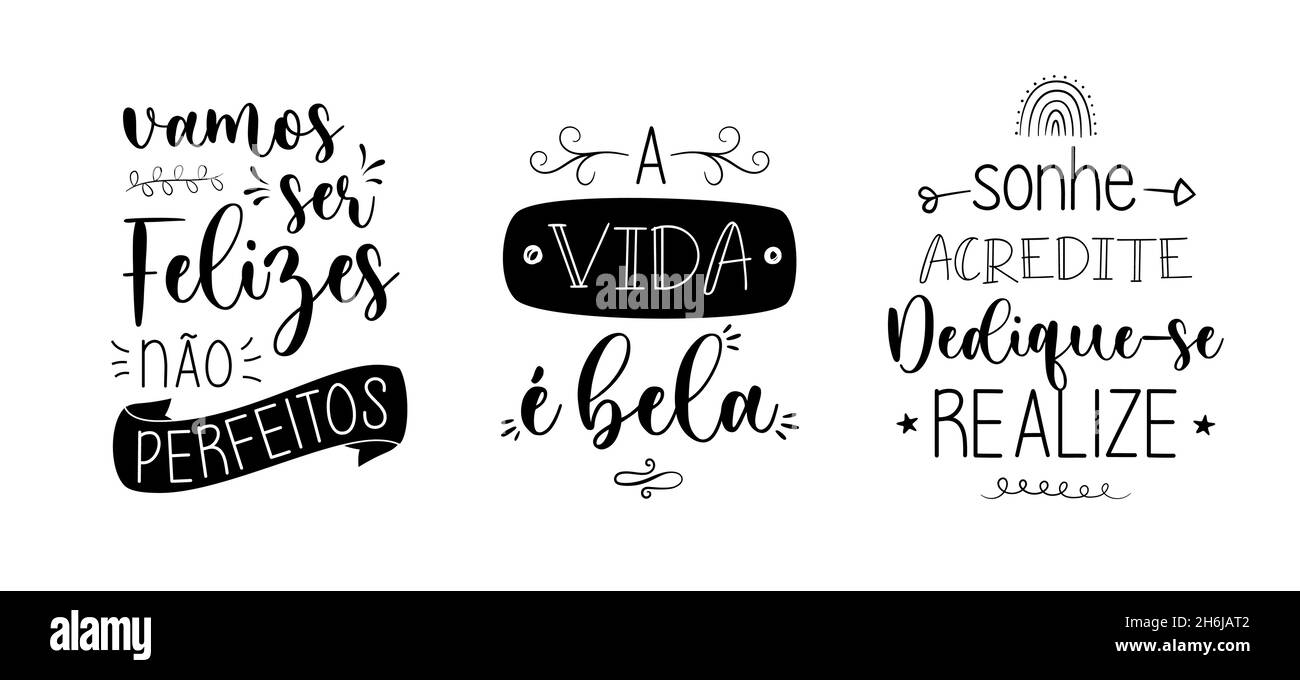 Tre frasi motivazionali portoghesi brasiliane. Traduzione - Let is be happy, not perfect - Life is beautiful - Dream, credete, dedicatevi un Illustrazione Vettoriale