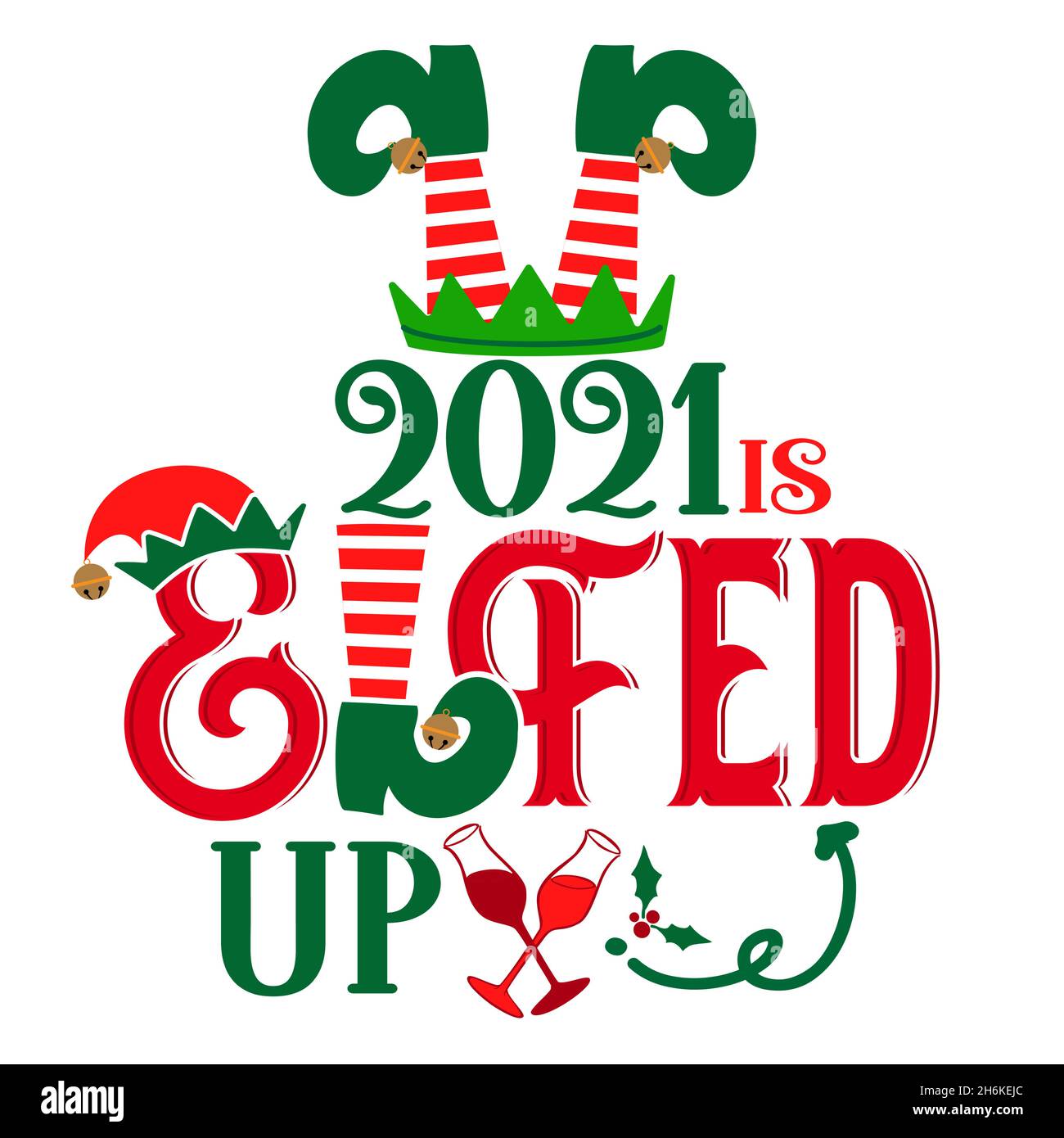 2021 è elfed in su - frase per i vestiti del Cheers di Natale o i maglioni brutti. Lettere disegnate a mano per biglietti d'auguri di Natale, inviti. Ideale per t-shirt, Illustrazione Vettoriale