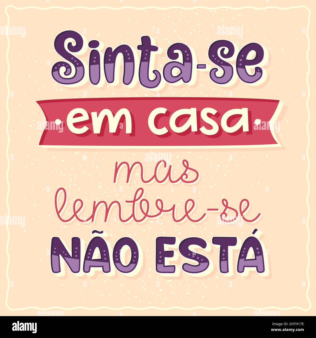 Poster comico in portoghese brasiliano. Traduzione: 'Fai da te a casa, ma ricordati che non sei' Illustrazione Vettoriale