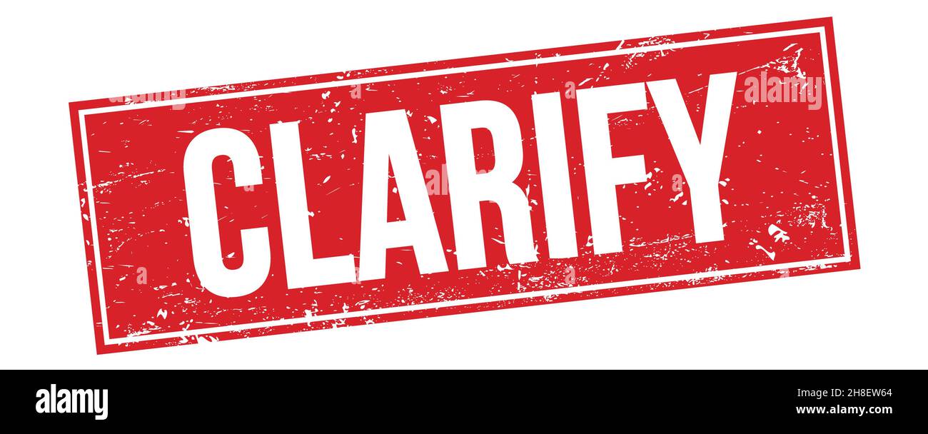 CHIARISCI il testo sul segno rosso del timbro rettangolare grungo. Foto Stock