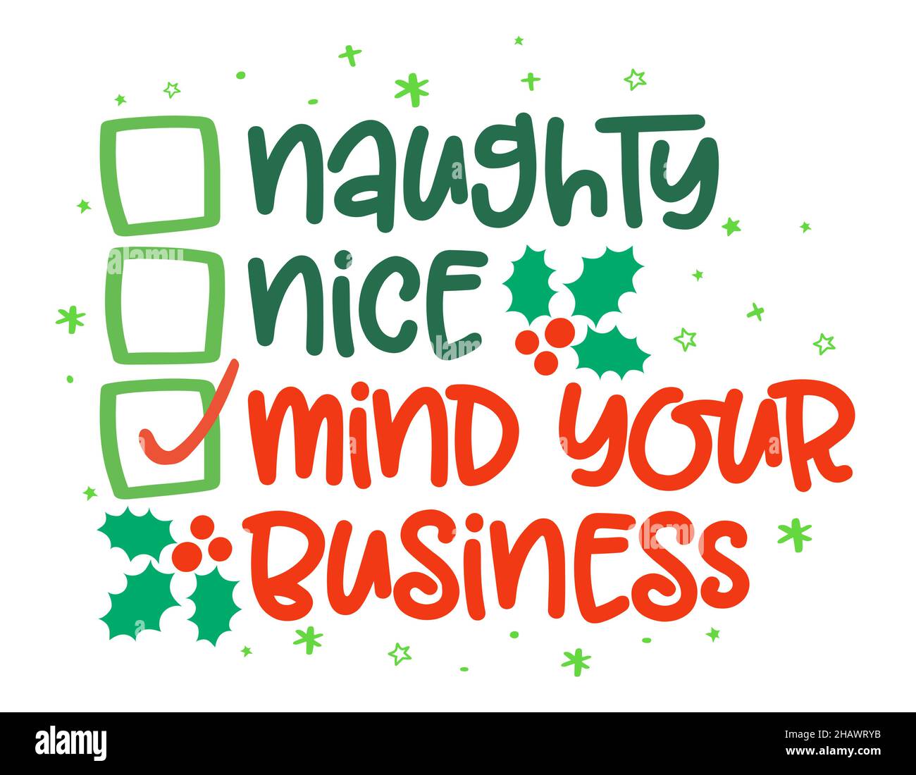 Naughty, piacevole, mente il vostro commercio - frase divertente di calligraphy per Natale. Lettere disegnate a mano per biglietti d'auguri di Natale, inviti. Ottimo per t-shi Illustrazione Vettoriale