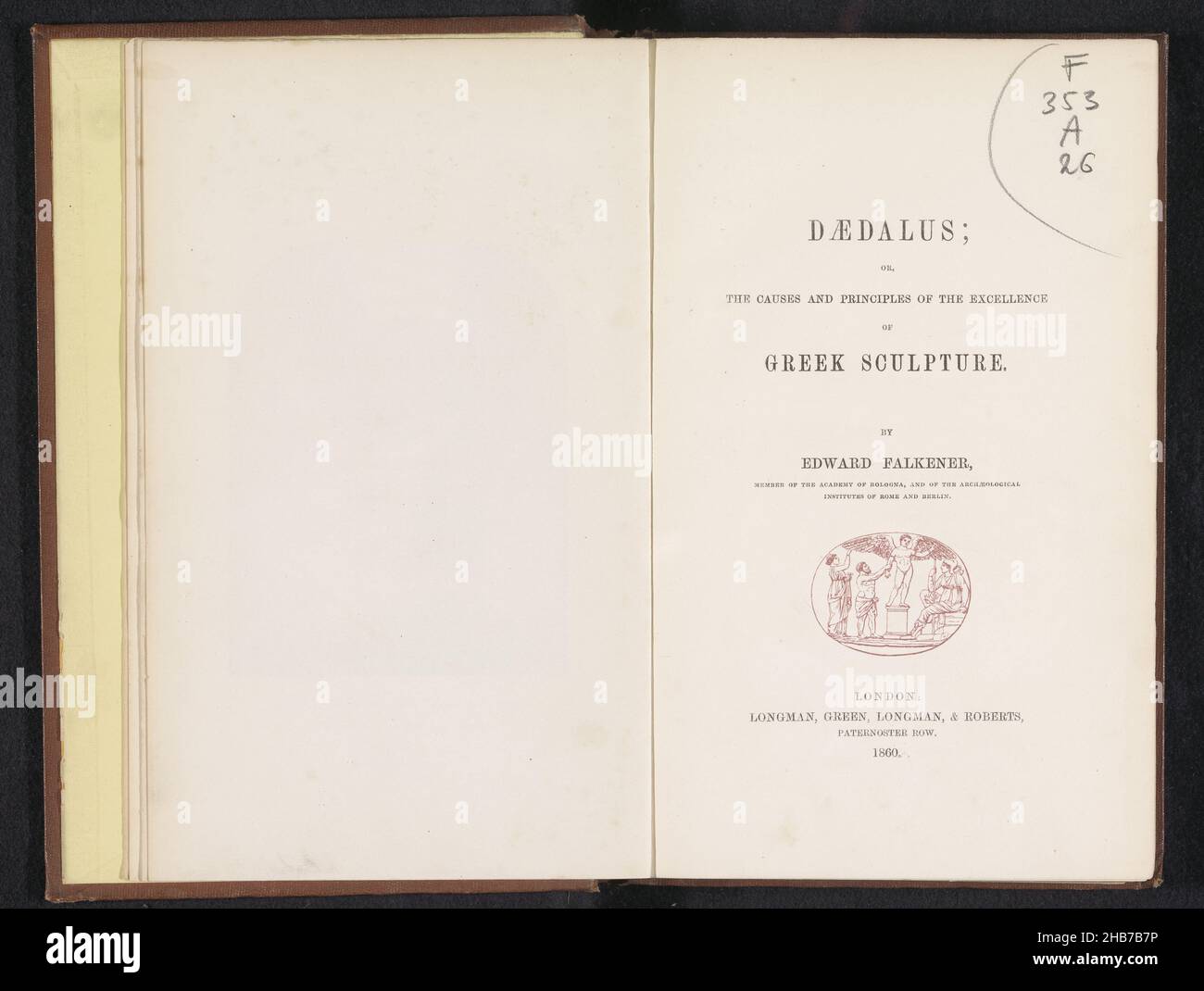 Daedalus; o, le cause e i principi dell'eccellenza della scultura greca (titolo sull'oggetto), Edward Falkener (menzionato sull'oggetto), editore: Longman & Co. (Menzionato sull'oggetto), Londra, 1860, carta, cartone, stampa, stampa albume, incisione, altezza 250 mm x larghezza 160 mm x spessore 40 mm Foto Stock