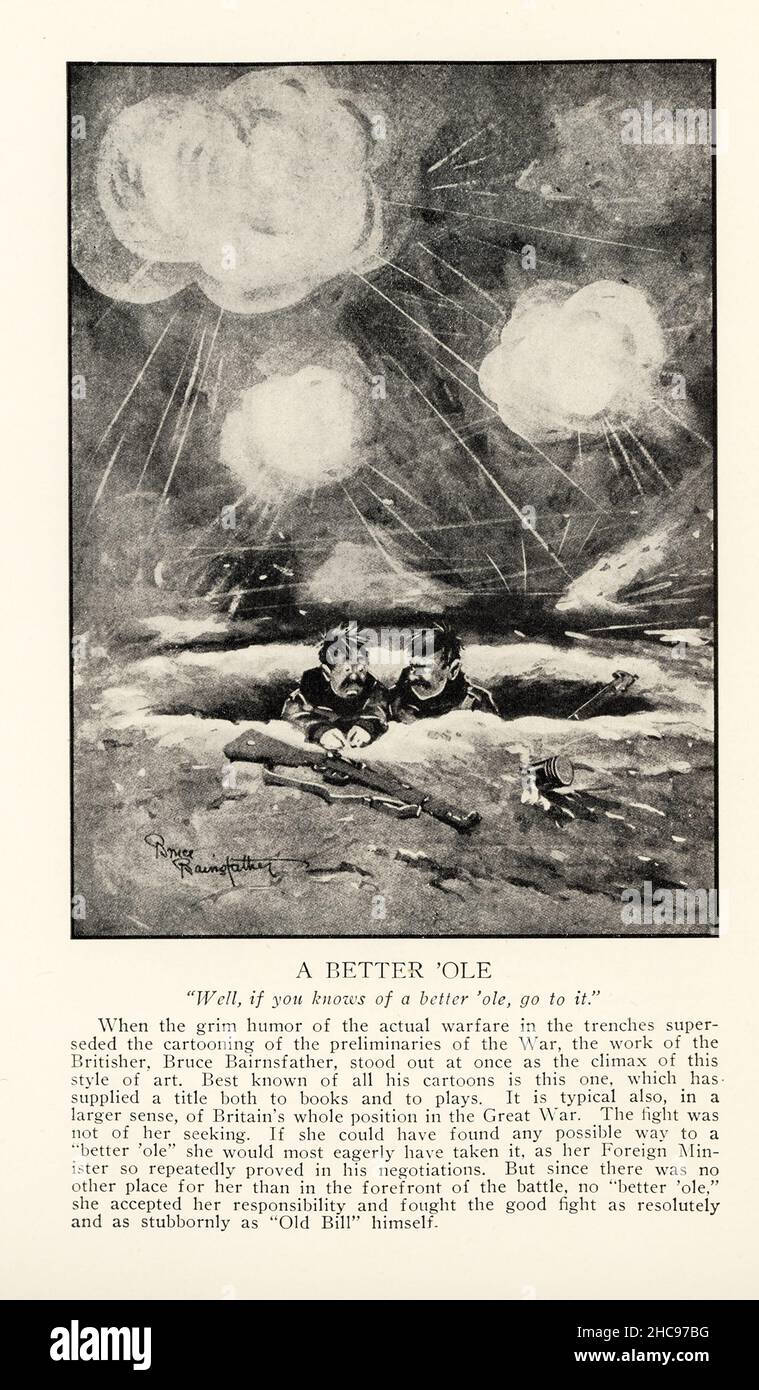 Una migliore ‘Ole’ bene, se si conosce una migliore ‘ole, andare ad esso.” Quando l'umorismo brutto della guerra vera e propria nelle trincee ha sostituito la cartoonatura dei preliminari della guerra, l'opera del britisher, Bruce Bairnsfather, si è distinta subito come il culmine di questo stile d'arte. Il più noto di tutti i suoi cartoni animati è questo, che ha fornito un titolo sia ai libri che ai giochi. E’ anche tipico, in senso più ampio, dell’intera posizione della Gran Bretagna nella guerra. La lotta non era della sua ricerca. Se avesse potuto trovare un modo possibile per ottenere un “ole” migliore, l’avrebbe presa con ansia, come la sua F Foto Stock