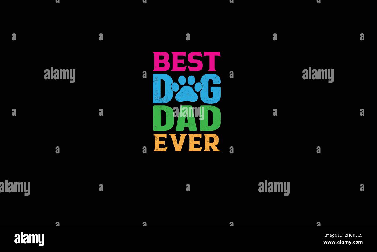 miglior cane papà mai cani t-shirt testo modello vettoriale Illustrazione Vettoriale