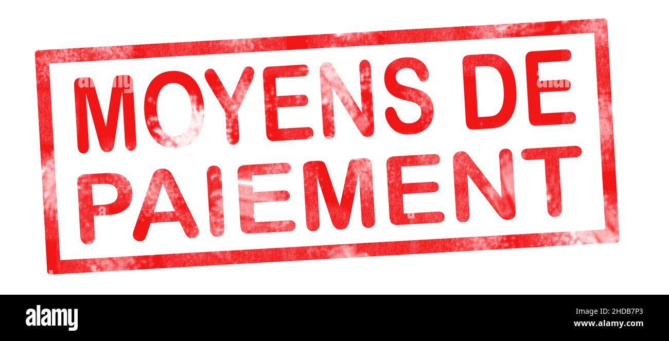 Mezzi di pagamento in traduzione francese scritta in inchiostro rosso Foto Stock