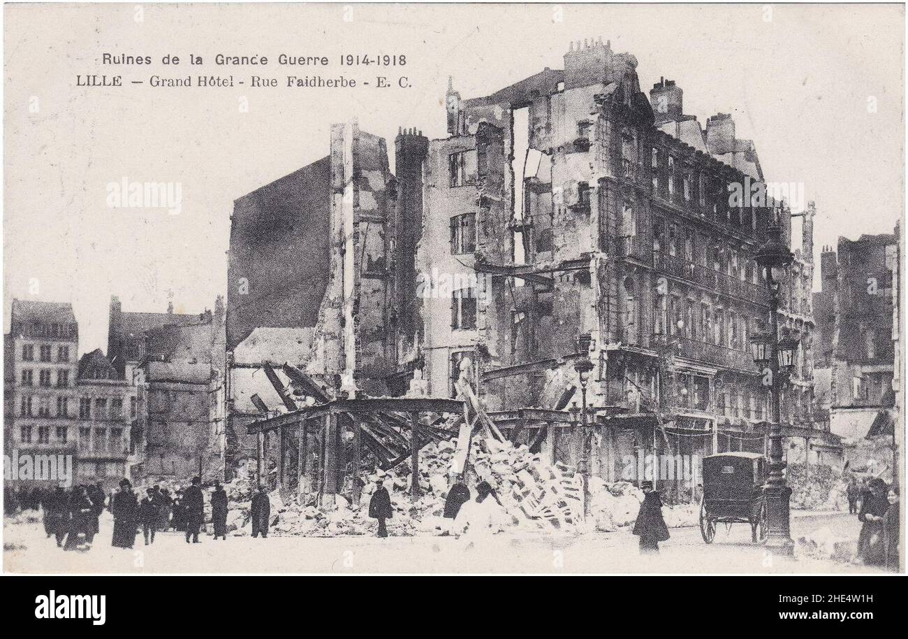 Ruines de la Grande Guerre 1914-1918 – Lille — Grand Hôtel – Rue Faidherbe - E. C. Foto Stock